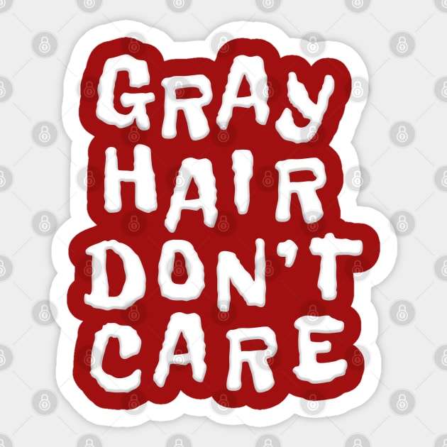 GRAY HAIR DON'T CARE Sticker by Roly Poly Roundabout